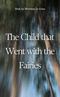 The Child that Went with the Fairies