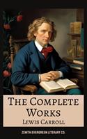   The Complete Works of Lewis Carroll