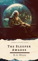   The Sleeper Awakes