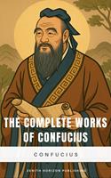   The Complete Works of Confucius