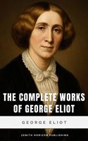The Complete Works of George Eliot