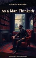   As a Man Thinketh