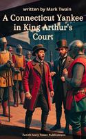   A Connecticut Yankee in King Arthur's Court
