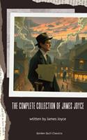   The Complete Collection of James Joyce