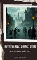   The Complete Novels of Charles Dickens