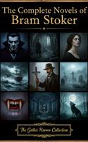   The Complete Novels of Bram Stoker