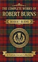   The Complete Works of Robert Burns