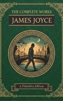 The Complete Works – James Joyce