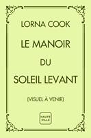   Le Manoir du soleil levant