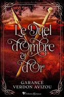   Le duel d'Ombre et d'Or