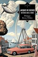   Jacques De Decker ou Son ordre dans la ronde