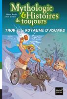   Mythologie et histoires de toujours - Thor et le royaume d'Asgard dès 9 ans