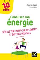   Canaliser son &eacute;nergie