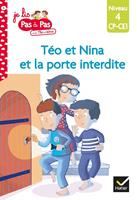   Téo et Nina CP CE1 Niveau 4 - Téo et Nina et la porte interdite