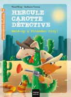Hercule Carotte - Hold-up à Filondor City ! CP/CE1 6/7 ans
