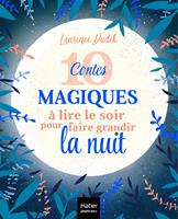 10 contes magiques à lire le soir pour faire grandir la nuit