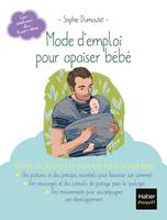   Mode d'emploi pour apaiser bébé