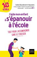   J'aide mon enfant &agrave; s'&eacute;panouir &agrave; l'&eacute;cole