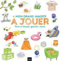  Mon grand imagier à jouer - Pour s'amuser, grandir, rêver