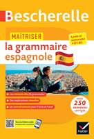   Bescherelle - Ma&icirc;triser la grammaire espagnole (grammaire & exercices)