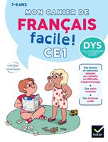   Mon cahier de Fran&ccedil;ais facile DYS ! CE1 - 7 ans