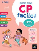 Mon CP facile ! Adapté aux enfants DYS ou en difficulté d'apprentissage - 6 ans