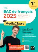   Ton Bac de fran&ccedil;ais avec MediaClasse - Bac 2025 (programme d'oeuvres 2024-2025)