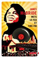   Mets le feu et tire-toi
