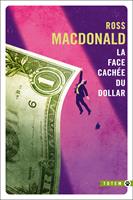   La face cach&eacute;e du dollar