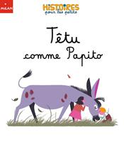   Têtu comme Papito