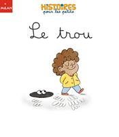   Le trou
