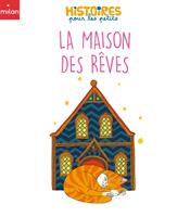   La maison des r&ecirc;ves