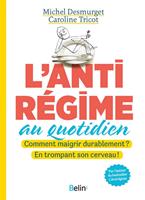 L'antirégime au quotidien