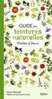 Guide des teintures naturelles - Plantes à fleurs