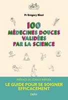   100 médecines douces validées par la science