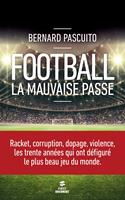   Football, la mauvaise passe