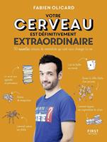   Votre cerveau est définitivement extraordinaire ! - 50 nouvelles astuces de mentaliste qui vont vous changer la vie
