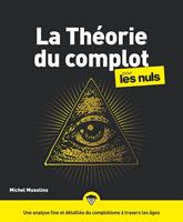   Les th&eacute;ories des complots pour les Nuls