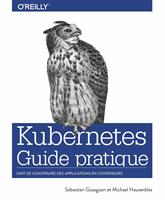   Kubernetes - Guide pratique
