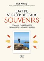   L'Art de se créer de beaux souvenirs