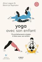   Yoga avec son enfant - 15 enchaînements simples à faire avec son enfant de 4 à 10 ans