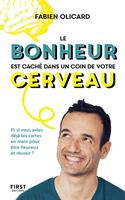   Le bonheur est caché dans un coin de votre cerveau - Et si vous aviez déjà les cartes en mains pour