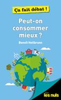   Peut-on consommer mieux ? Pour les Nuls ça fait débat