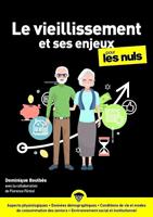   Le vieillissement et ses enjeux pour les nuls