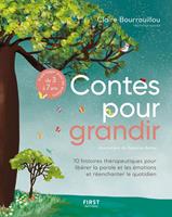   Les contes pour grandir - 10 histoires th&eacute;rapeutiques pour lib&eacute;rer la parole et les &eacute;motions et r&eacute;en