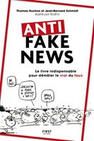   Anti fake news - Le livre indispensable pour démêler le vrai du faux