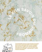   Le bon savoir du fromage