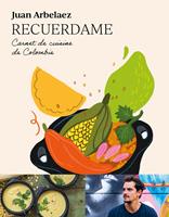   Recuerdame, carnet de cuisine colombienne