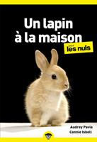   Un lapin &agrave; la maison pour les Nuls, poche