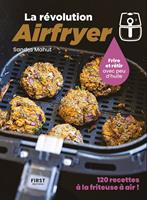   La r&eacute;volution Airfryer - 120 recettes &agrave; la friteuse &agrave; air